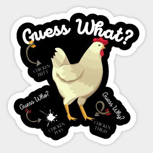 Guess What? Chicken Butt Sticker